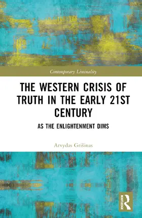 Grišinas |  The Western Crisis of Truth in the Early 21st Century | Buch |  Sack Fachmedien