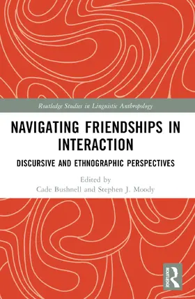 Bushnell / Moody |  Navigating Friendships in Interaction | Buch |  Sack Fachmedien