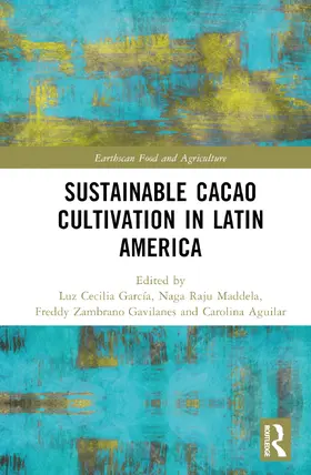 García / Maddela / Gavilanes |  Sustainable Cacao Cultivation in Latin America | Buch |  Sack Fachmedien