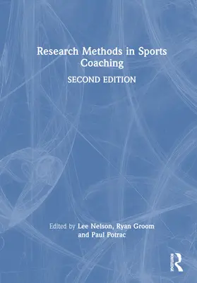 Nelson / Groom / Potrac |  Research Methods in Sports Coaching | Buch |  Sack Fachmedien