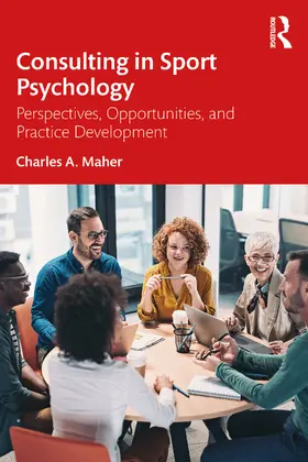 Maher | Consulting In Sport Psychology | Buch | 978-1-032-46600-2 | www2.sack.de