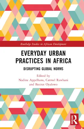 Appelhans / Rawhani / Huchzermeyer | Everyday Urban Practices in Africa | Buch | 978-1-032-46698-9 | sack.de