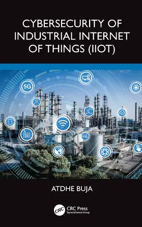Buja | Cybersecurity of Industrial Internet of Things (IIoT) | Buch | 978-1-032-46783-2 | sack.de