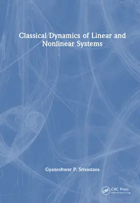 Srivastava |  Classical Dynamics of Linear and Nonlinear Systems | Buch |  Sack Fachmedien