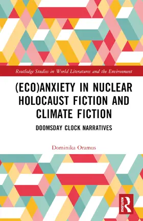 Oramus |  (Eco)Anxiety in Nuclear Holocaust Fiction and Climate Fiction | Buch |  Sack Fachmedien