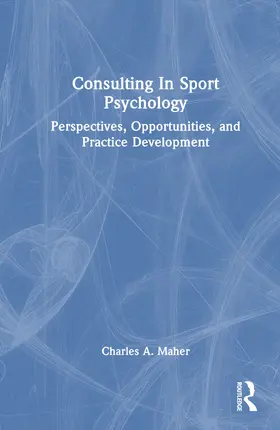 Maher |  Consulting In Sport Psychology | Buch |  Sack Fachmedien
