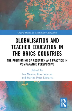 Menter / Valeeva / Prata-Linhares |  Globalisation and Teacher Education in the BRICS Countries | Buch |  Sack Fachmedien