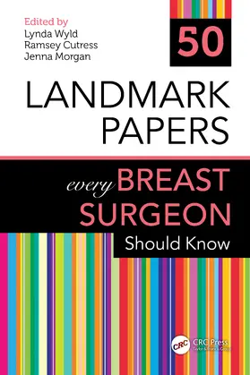 Wyld / Cutress / Morgan |  50 Landmark Papers every Breast Surgeon Should Know | Buch |  Sack Fachmedien