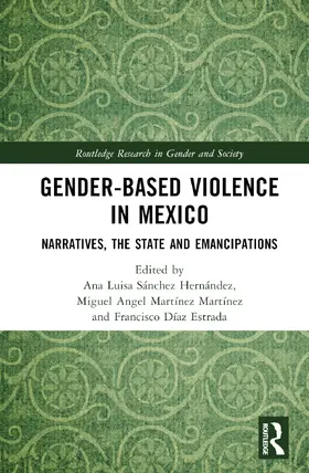 Sánchez Hernández / Martínez Martínez / Díaz Estrada |  Gender-Based Violence in Mexico | Buch |  Sack Fachmedien