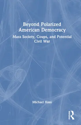 Haas |  Beyond Polarized American Democracy | Buch |  Sack Fachmedien