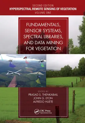 Thenkabail / Lyon / Huete | Fundamentals, Sensor Systems, Spectral Libraries, and Data Mining for Vegetation | Buch | 978-1-032-47588-2 | www2.sack.de