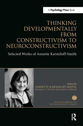 Karmiloff-Smith / Thomas / Johnson |  Thinking Developmentally from Constructivism to Neuroconstructivism | Buch |  Sack Fachmedien