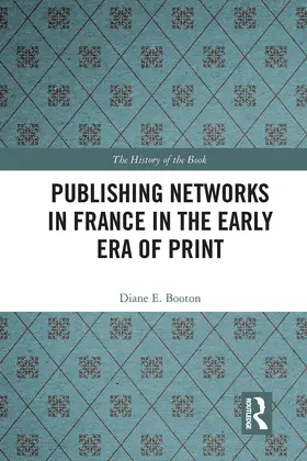 Booton |  Publishing Networks in France in the Early Era of Print | Buch |  Sack Fachmedien