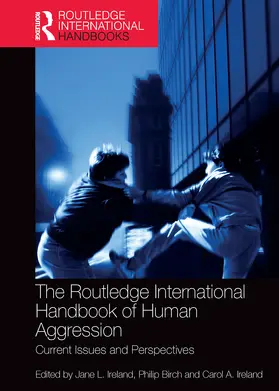 Ireland / Birch |  The Routledge International Handbook of Human Aggression | Buch |  Sack Fachmedien