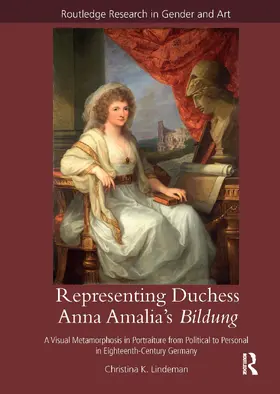 Lindeman | Representing Duchess Anna Amalia's Bildung | Buch | 978-1-032-47685-8 | www2.sack.de