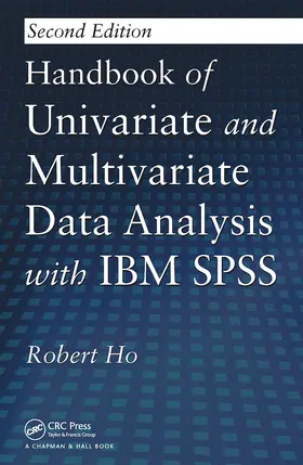 Ho | Handbook of Univariate and Multivariate Data Analysis with IBM SPSS | Buch | 978-1-032-47744-2 | sack.de