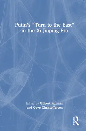 Rozman / Christoffersen |  Putin's "Turn to the East" in the Xi Jinping Era | Buch |  Sack Fachmedien