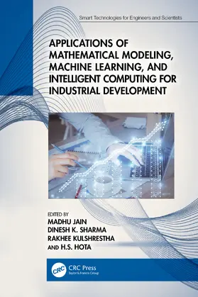 Jain / Sharma / Kulshrestha |  Applications of Mathematical Modeling, Machine Learning, and Intelligent Computing for Industrial Development | Buch |  Sack Fachmedien