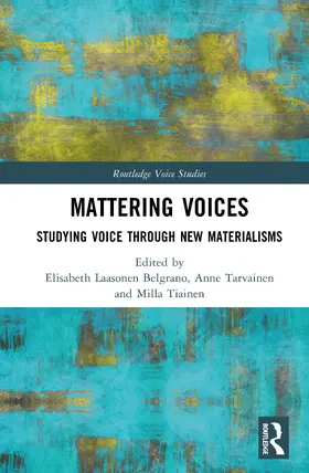Tarvainen / Laasonen Belgrano / Tiainen |  Mattering Voices | Buch |  Sack Fachmedien