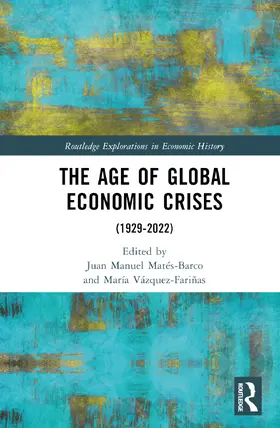 Matés-Barco / Vázquez-Fariñas |  The Age of Global Economic Crises | Buch |  Sack Fachmedien
