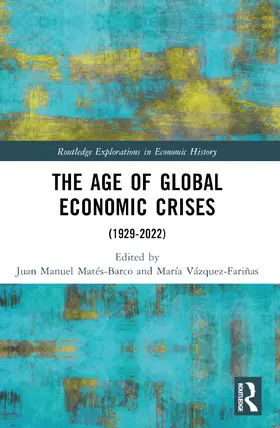 Mates-Barco / Matés-Barco / Vazquez-Farinas |  The Age of Global Economic Crises | Buch |  Sack Fachmedien