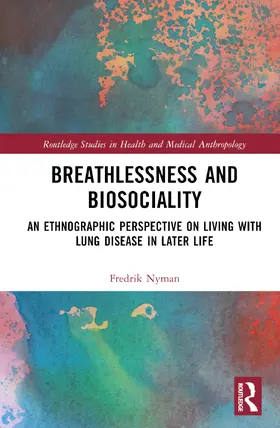 Nyman |  Breathlessness and Biosociality | Buch |  Sack Fachmedien