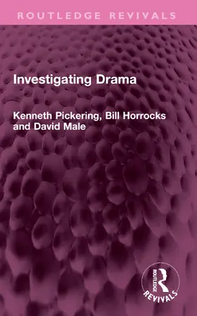 Pickering / Horrocks / Male |  Investigating Drama | Buch |  Sack Fachmedien