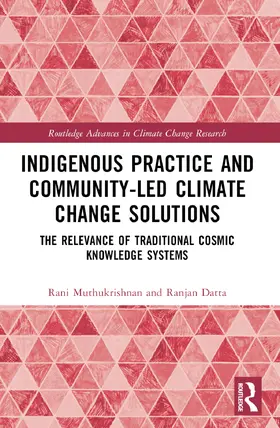 Muthukrishnan / Datta |  Indigenous Practice and Community-Led Climate Change Solutions | Buch |  Sack Fachmedien