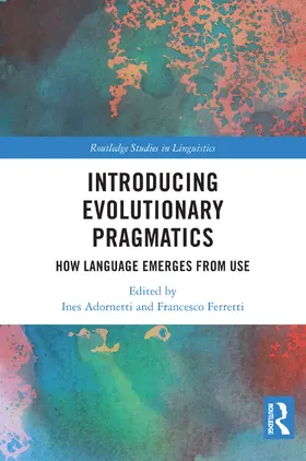 Adornetti / Ferretti |  Introducing Evolutionary Pragmatics | Buch |  Sack Fachmedien