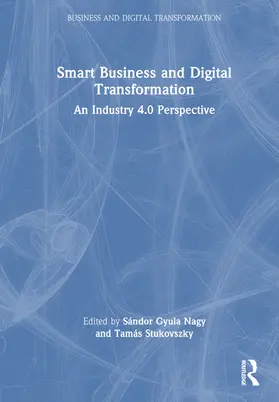 Nagy / Stukovszky |  Smart Business and Digital Transformation | Buch |  Sack Fachmedien