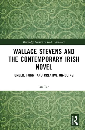 Tan |  Wallace Stevens and the Contemporary Irish Novel | Buch |  Sack Fachmedien