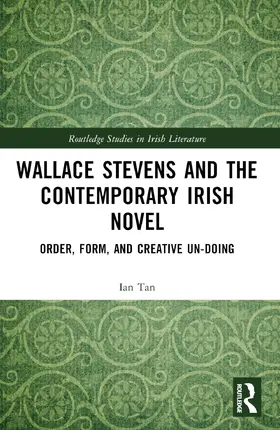Tan |  Wallace Stevens and the Contemporary Irish Novel | Buch |  Sack Fachmedien