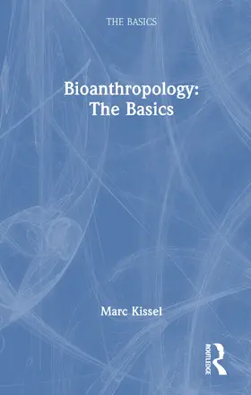 Kissel |  Bioanthropology: The Basics | Buch |  Sack Fachmedien