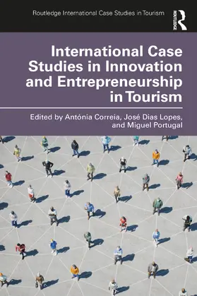 Correia / Dias Lopes / Portugal |  International Case Studies in Innovation and Entrepreneurship in Tourism | Buch |  Sack Fachmedien