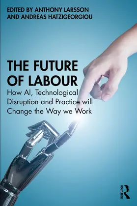 Larsson / Hatzigeorgiou |  The Future of Labour | Buch |  Sack Fachmedien