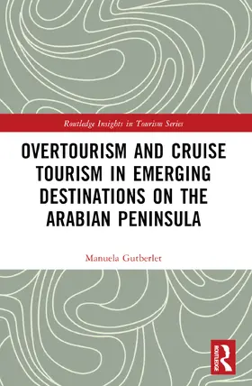 Gutberlet |  Overtourism and Cruise Tourism in Emerging Destinations on the Arabian Peninsula | Buch |  Sack Fachmedien