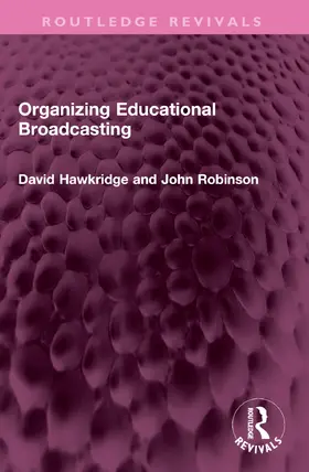 Hawkridge / Robinson |  Organizing Educational Broadcasting | Buch |  Sack Fachmedien