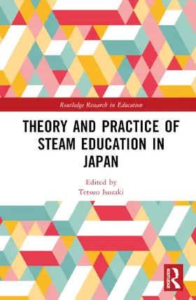 Isozaki |  Theory and Practice of STEAM Education in Japan | Buch |  Sack Fachmedien
