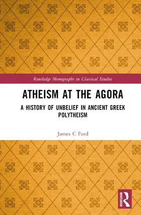 Ford |  Atheism at the Agora | Buch |  Sack Fachmedien