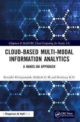 Hiriyannaiah / G M / K G |  Cloud-based Multi-Modal Information Analytics | Buch |  Sack Fachmedien