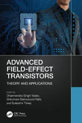 Yadav / Rahi / Tirkey |  Advanced Field-Effect Transistors | Buch |  Sack Fachmedien