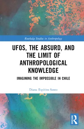 Santo |  UFOs, the Absurd, and the Limit of Anthropological Knowledge | Buch |  Sack Fachmedien