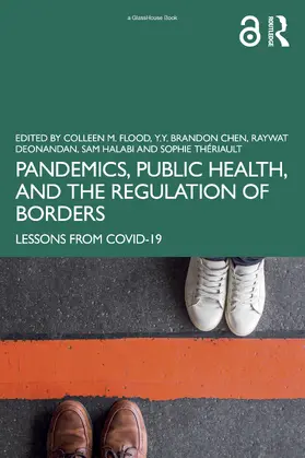 Flood / Chen / Deonandan |  Pandemics, Public Health, and the Regulation of Borders | Buch |  Sack Fachmedien