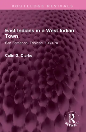 Clarke |  East Indians in a West Indian Town | Buch |  Sack Fachmedien