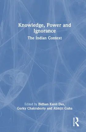 Kanti Das / Chakraborty / Guha |  Knowledge, Power and Ignorance | Buch |  Sack Fachmedien