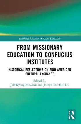 Kyong-McClain / Lee |  From Missionary Education to Confucius Institutes | Buch |  Sack Fachmedien