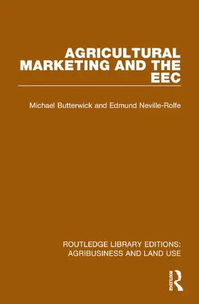 Butterwick / Neville-Rolfe | Agricultural Marketing and the EEC | Buch | 978-1-032-49863-8 | sack.de