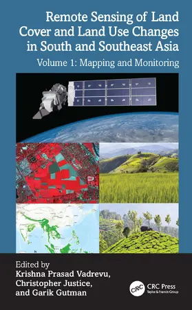 Justice / Vadrevu / Gutman |  Remote Sensing of Land Cover and Land Use Changes in South and Southeast Asia, Volume 1 | Buch |  Sack Fachmedien