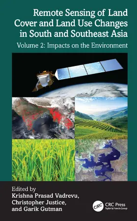 Justice / Vadrevu / Gutman |  Remote Sensing of Land Cover and Land Use Changes in South and Southeast Asia, Volume 2 | Buch |  Sack Fachmedien
