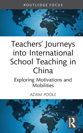 Poole |  Teachers' Journeys into International School Teaching in China | Buch |  Sack Fachmedien